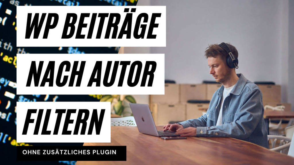 WordPress Beiträge nach Autor filtern